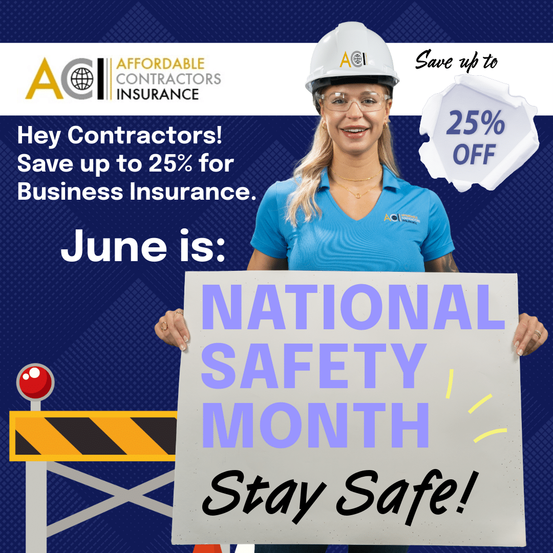 25% off Contractors Insurance for National Safety Month in June at Affordable Contractors Insurance