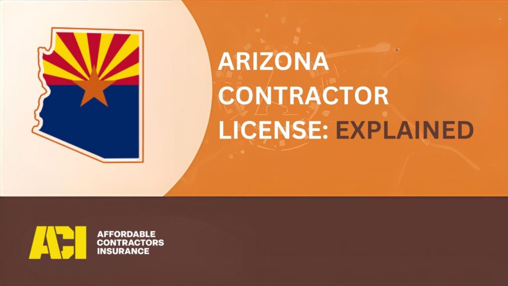 Arizona Contractor License Explained